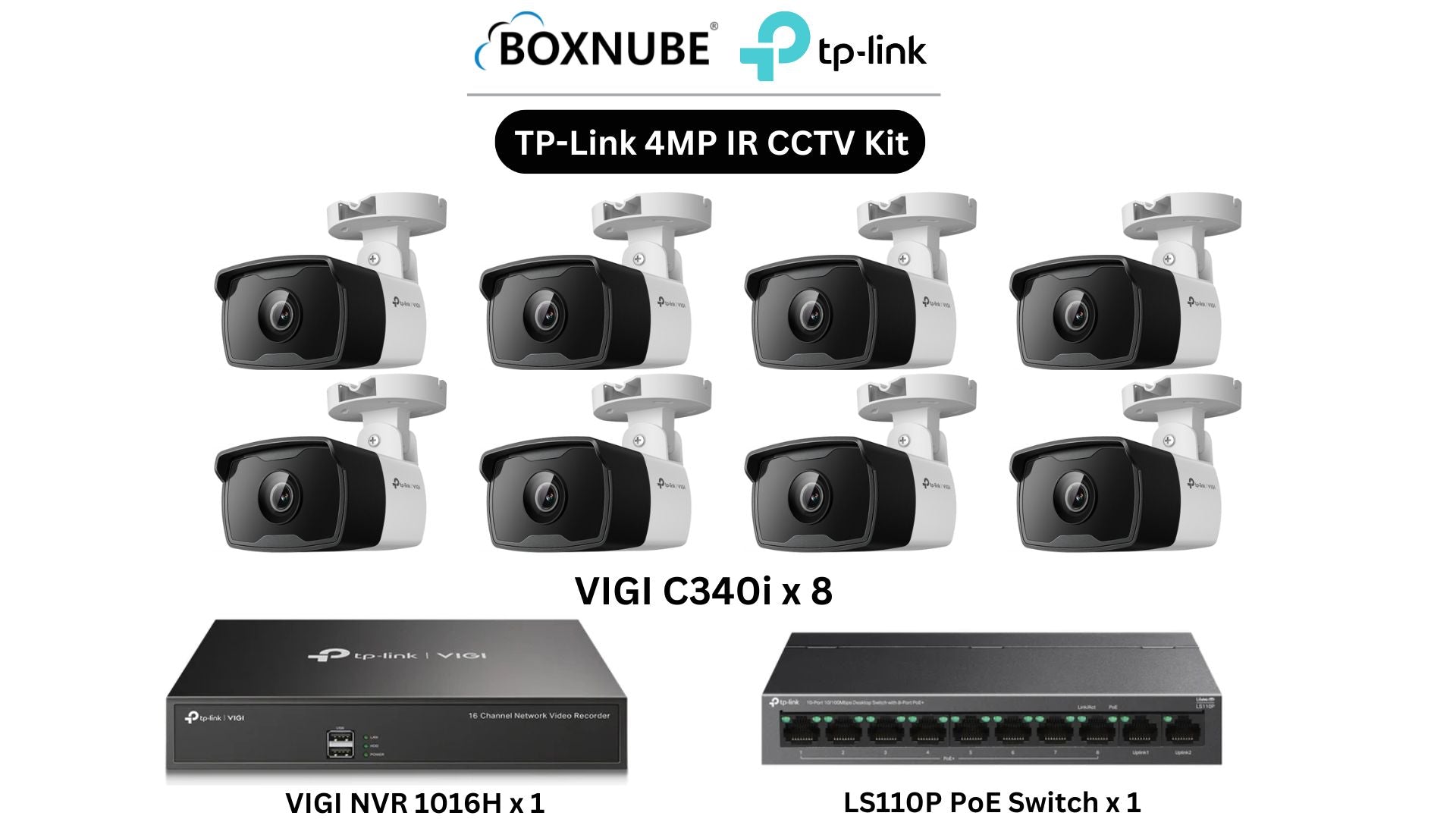 TP-Link VIGI 4MP IR Full HD 8 Camera Kit Bundle | 8 x VIGI C340i, 1 x 16 Channel NVR, 1 x 8+2 Port PoE Switch | Ideal for homes, shops, small offices TP-Link VIGI 4MP IR Full HD 8 Camera Kit Bundle | 8 x VIGI C340i, 1 x 16 Channel NVR, 1 x 8+2 Port PoE Switch | Ideal for homes, shops, small offices